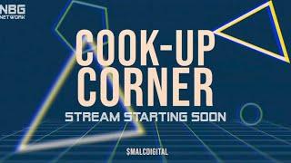 CHILL VIBES TODAY [COOK-UP CORNER]