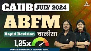 CAIIB ABFM Rapid Revision | CAIIB Advance Business and Financial Management | CAIIB July 2024