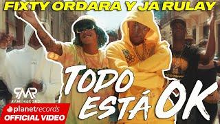 FIXTY ORDARA Y JA RULAY - Todo Está OK (Official Video by Charles Cabrera)