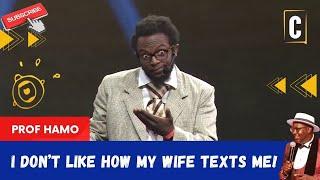 I DON’T LIKE HOW MY WIFE TEXTS ME! BY: PROF HAMO