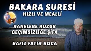 Bakara Suresi Tamamı Hızlı Mealli Hafız Fatih Hoca