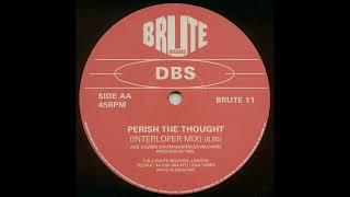 DBS - Perish The Thought (Interloper Mix) (Acid Trance 1993)