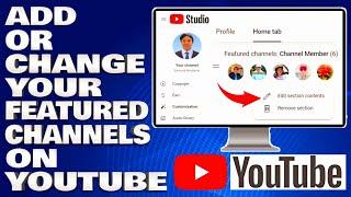 How To Add or Change Your Featured Channels on YouTube Updated 2024