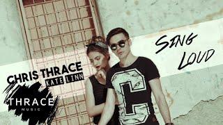 Chris Thrace - Sing Loud (feat. KATE LINN)