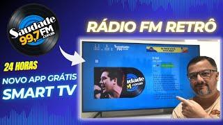 NOVIDADE! NOVO APP GRÁTIS RÁDIO RETRÔ SAUDADE FM 24 HORAS na SMART TV!