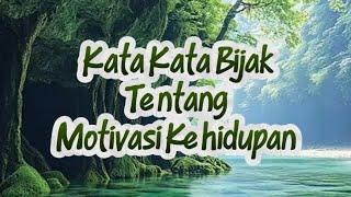 KATA KATA BIJAK TENTANG MOTIVASI KEHIDUPAN