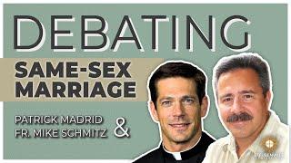 Patrick Madrid & Fr. Mike Schmitz | Debating Same Sex Marriage