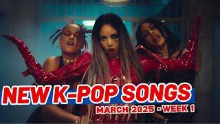 NEW K-POP SONGS | MARCH 2025 (WEEK 1)