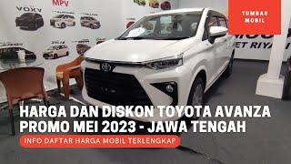 Update Harga dan Diskon Toyota Avanza - Promo Mei 2023 - OTR Jawa Tengah