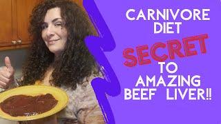 CARNIVORE DIET-SECRET TO COOKING DELICIOUS BEEF LIVER