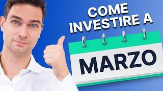 Come investire a marzo 2025: analisi mercati finanziari e strategie da adottare