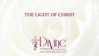 The Light of Christ Song Lyrics Video