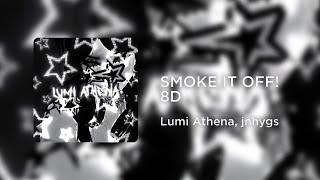 Lumi Athena, jnhygs - SMOKE IT OFF! (8D AUDIO)