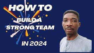 HOW TO BUILD A STRONG TEAM IN 2024 SECRET OF HOW TO BECOME 5 DIAMOND DIRECTOR