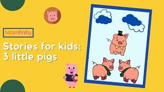 Stories for Kids | 3 Little Pigs | Learnfinity