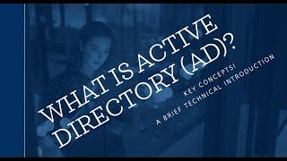 What is Active Directory (AD)? - Key Terminology and Concepts - Windows Server 2022 / 2019