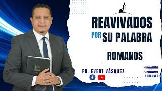 Llegó una carta. Romanos 1. REAVIVADOS POR SU PALABRA (Pr. Evert Vásquez)