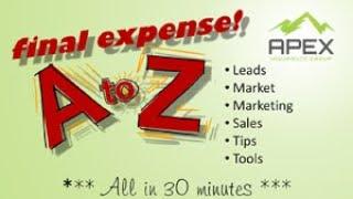 20200909 - Understanding Final Expense A-Z - (INSURANCE MARKETING STRATEGIES) - TIPS for SELLING