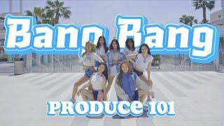 [KPOP IN PUBLIC LA] Produce 101 - 'Bang Bang' Dance Cover | Spade A Dance