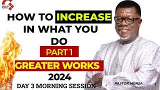 GREATER WORKS 2024 || Pastor  Mensa Otabil || DAY 2 || HOW TO INCREASE IN WHAT YOU DO