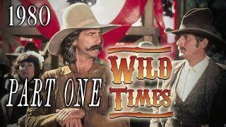 "Wild Times" (1980) - Part 1 - Sam Elliott Classic Western Mini-Series