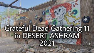 Grateful Dead Gathering 11 in the Desert Ashram || Turn on the Lovelight Jerry On