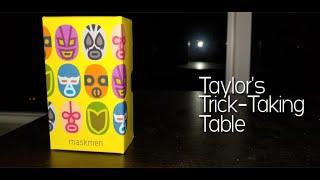 Maskmen ~ Taylor's Trick-Taking Table