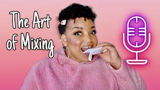 THE ART OF MIXING- Marisha Wallace ( Patreon ONLY)