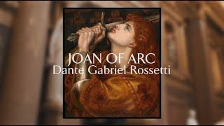 Joan of Arc by Dante Gabriel Rossetti - Curator Highlights