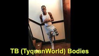 TB (TyquanWorld) Bodies