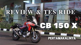 REVIEW dan TES RIDE CB 150 X untuk PERTAMAKALINYA