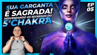 Quinto Chakra - Entenda como o bom funcionamento DO 5 CHAKRA Laríngeo pode transformar SUA VIDA