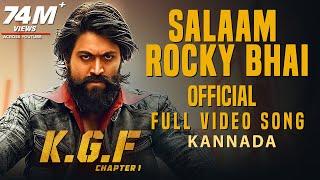 Salaam Rocky Bhai Full Video Song | KGF Kannada | Yash | Prashanth Neel | Hombale | Kgf Video Songs