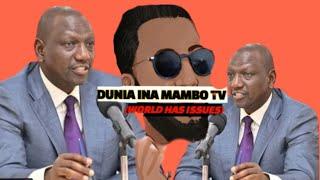 DUNIA INA MAMBO TV. (World has issues) is going live! TALKING ABOUT RUTO