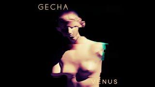 GECHA - Venus