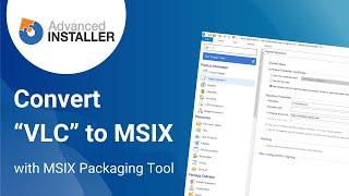 MSIX Packaging Tool for converting VLC to MSIX package