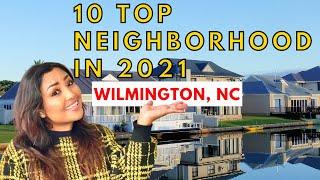 BEST NEIGHBORHOOD IN WILMINGTON, NC WITH GOOD SCHOOLS | MOVING TO WILMINGTON NC 2021