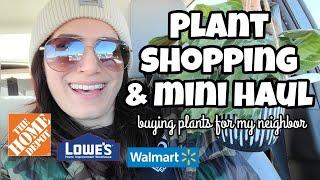 Plant Shopping & Haul! buying houseplants for my neighbor!! Home Depot Wal-Mart & Lowe's in Tilton
