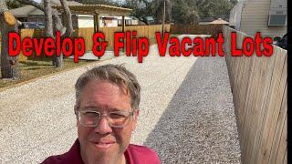 Developing and flipping vacant land l buying vacant lots to develop l simple real estate investment