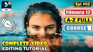 Filmora 12 Complete Video Editing Tutorial For Beginners - Filmora 12 Full Course (Ep-02)