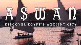 Aswan: Discover Egypt's ancient city