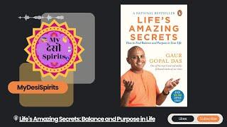 Life’s Amazing Secrets: Finding Balance & Purpose | Deep Dive Gaur Gopal Das's Transformative Wisdom