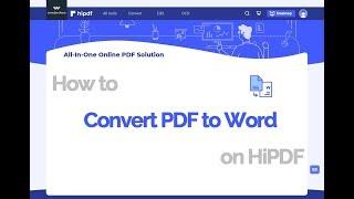 How to Convert PDF to Word on HiPDF Online