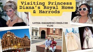 From Nagaland to London,visiting Princess Diana’s Royal Home & Harrods – Hidden Secrets & Luxury!