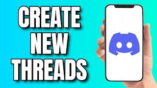 How to Create Threads in Discord Server