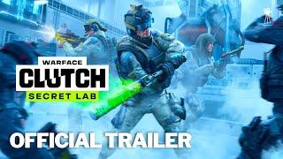 WARFACE: Clutch Official Secret Lab Season Launch Trailer (2024) | HD