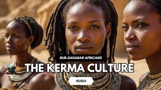 The Nubian Kerma Culture