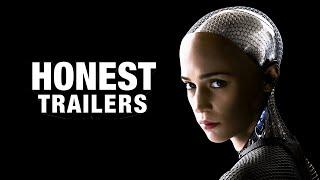 Honest Trailers | Ex Machina