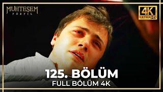 Muhteşem Yüzyıl 125. Bölüm (4K)