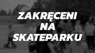 Zakręceni na Skateparku Rożental Gmina Pelplin